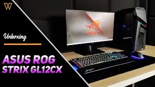 Setup PC Idaman - Asus ROG Strix GL12CX