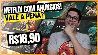 NETFLIX COM ANÚNCIOS POR R$18,90 VALE A PENA ASSINAR EM 2024? #netflix #streaming