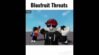 The Bloxfruit Threats