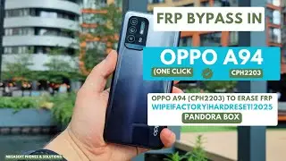 FRP BYPASS|REMOVE IN OPPO A94|OPPO CPH2203 WIPE|HARDRESET PIN|PATTERN|PASSWORD UNLOCK|2025