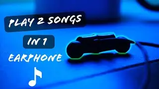 How to Listen 2 Songs in 1 Earphone 🔈