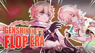 The Flop Era of Genshin Impact