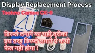 How To Replace Display in Techno Camon 20 CK-6, Correct way to change Display in CK-6#camon20series