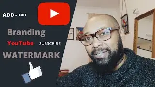 How To Add and CREATE YouTube BRANDING Watermark for Your Channel.