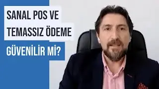 Sanal pos veya temassız ödeme sistemleri güvenilir mi?