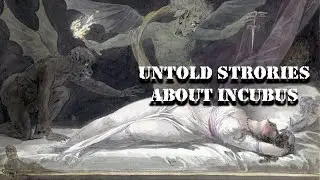 Sleep Paralysis or Incubus? The Terrifying True Story of Incubus