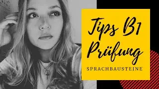 SPRACHBAUSTEINE - TIPS Examen B1 de Alemán