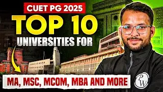 CUET PG 2025 | Top Universities for MA, MSC, MCOM, MBA and More | CUET PG Wallah