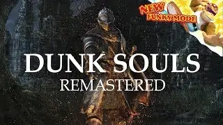 Dunk Souls Remastered [RUS] (Русская озвучка Videogamedunkey)