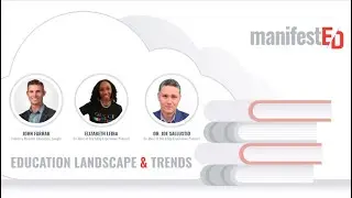 ManifestED Episode 1: 2021 Education Trends and Landscape with Elizabeth Leiba & Joe Sallustio, EdUp