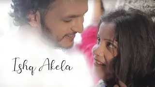 Ishq Akela by @aanchalshrivastavaofficial| Piya Albela (Official Music Video)