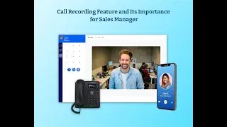Top 9 Reasons Call Recording Feature Is Good for Sales Manager