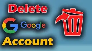 How to Delete Google Account Permanently on PC 2022