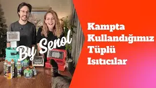 Kamp İçin Tüplü Isıtıcılar | Gerçek Kullanıcı Yorumu
