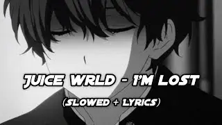 I'M LOST 💔✨ – Juice WRLD [unreleased] (slowed+lyrics)