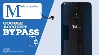 Mobicel Pulse 1 Google Account Bypass || Frp Bypass Mobicel Pulse || Future Field