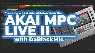 How to Track Your Beat into Ableton | AKAI MPC LIVE II