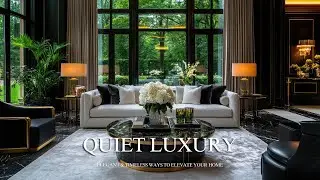Quiet Luxury Home Trends: Effortless Ways to Make Your Space Look Expensive