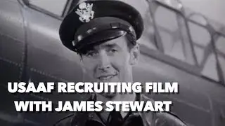 "Winning Your Wings" - A USAAF Recruiting Film With James Stewart
