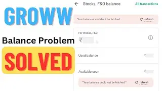 Groww balance Error Solved | Your balance can not be fetched groww