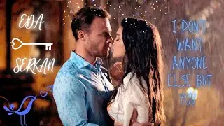 ✨ايدا & سيركان || مش عايزة غيرك انت..Sen Çal Kapımı  ||  Eda & Serkan ✨