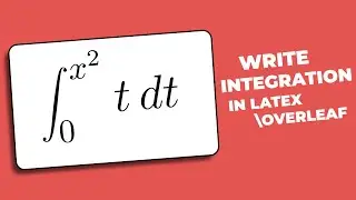 How to Write Integration in Latex Overleaf