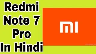 Redmi Note 7 Pro Specifications In Hindi | Redmi Note 7 Pro Leaked 🔥