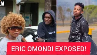 ERIC OMONDI EXPOSED BY NADIA MUKAMI! • 'NAKED TRUTH OUT!'