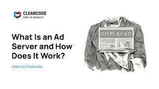 What Is an Ad Server and How Does It Work?