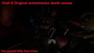 (SFM/Fnaf) Fnaf 0 Original/Unwithered animatronics death scenes