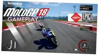 MOTOGP 18 - OFFICIAL FIRST GAMEPLAY!!! - (Work in progress)