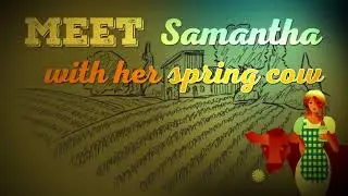 samantha and her spring cow