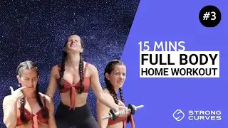 Full Body Home Workout #3 (Strong Curves Lock Down Program)