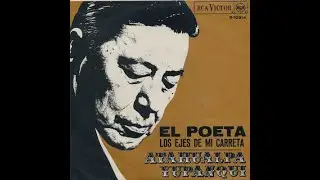 Atahualpa Yupanqui - Los Ejes De Mi Carreta