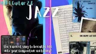 MIDI Guitar 2.2.1 & Jazz  - Improving the workflow