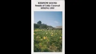 Kernow Sound - Sounds of Celtic Cornwall (Spring 1999) (Cassette, 1999)
