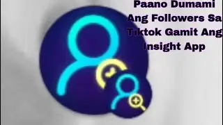 Paano Dumami Ang Followers Sa Tiktok Gamit Ang Insight App