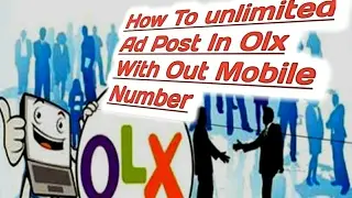How To Unlimited Ad Post In Olx New Future With Out Mobile Number