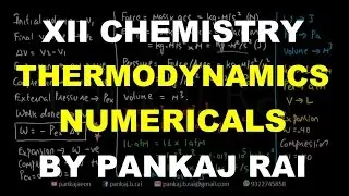 XII CHEMISTRY | Thermodynamics | Numericals