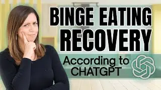 Therapist Challenges ChatGPT on Binge Eating Recovery