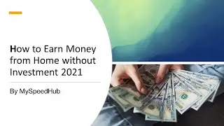 How to Earn Money from Home without Investment 2021 | Make Money Online