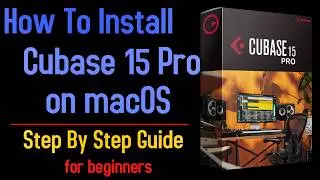 How to Install Cubase 15 Pro on Mac | Complete Step By Step Guide 2025
