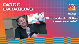 Diogo Batáguas | Manhãs da 3 | Antena 3