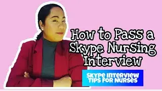 How to Pass a Skype Nursing Interview & Skype Interview Tips (Tagalog)