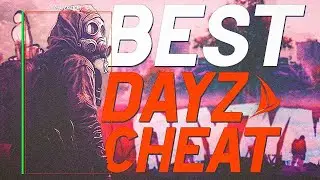 DAYZ FREE HACK / DAYZ PRIVATE CHEAT / DAYZ CHEAT DOWNLOAD / DAYZ AIM / DAYZ WH