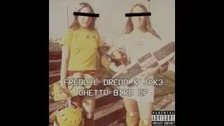 Freddie Dredd x Jak3 - Ghetto Bird Ep