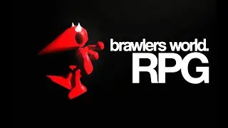 BRAWLERS WORLD RPG (DEMO)