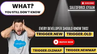 Trigger.New, Trigger.Old, NewMap, OldMap Explained | Context Variable Guide in Apex Trigger (Hindi)