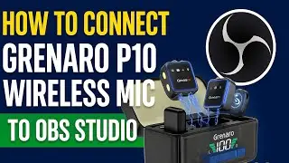 Grenaro P10 Wireless Mic ko OBS Me Kaisee Connect Kare