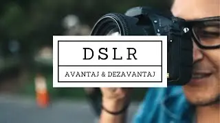 DSLR FOTOĞRAF MAKİNESİNİN AVANTAJLARI VE DEZAVANTAJLARI NELERDİR? (Ders #7)